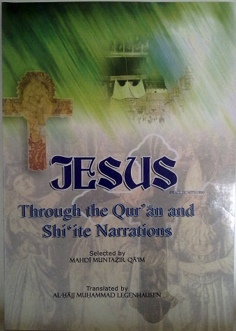 Jesus Through the Qur'an and Shi'ite Narrations