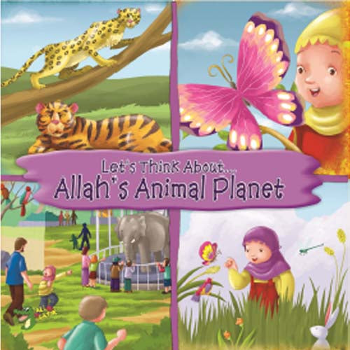 Let's Think About.. Allah's Animal Planet