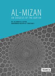 Al-Mizan - An Exegesis of the Qur’an Volume 26