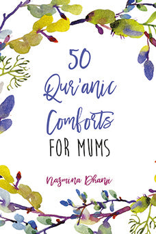 50 Qur'anic Comforts for Mums