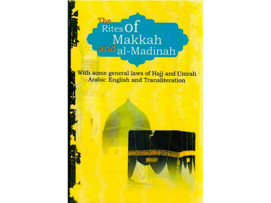 The Rites Of Makkah And Al-Madinah (HB)