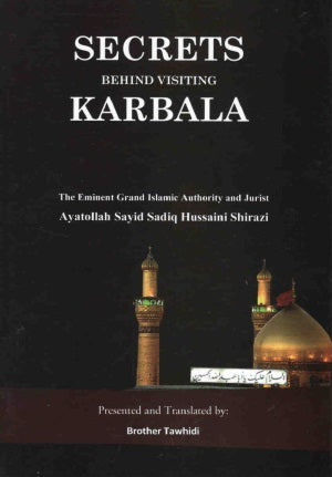 Secrets behind visiting Karbala