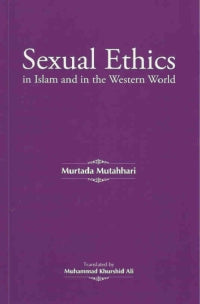 Sexual Ethics In Islam And In The Western World