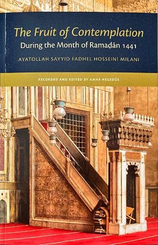 Fruit of Contemplation : During the Month Of Ramadan 1441