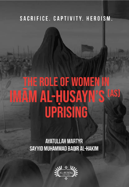 The Role of Women In Imam al-Ḥusayn's (as) Uprising