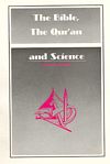 The Bible, Quran And Science