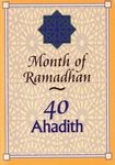 40 Ahadith - Month Of Ramadhan